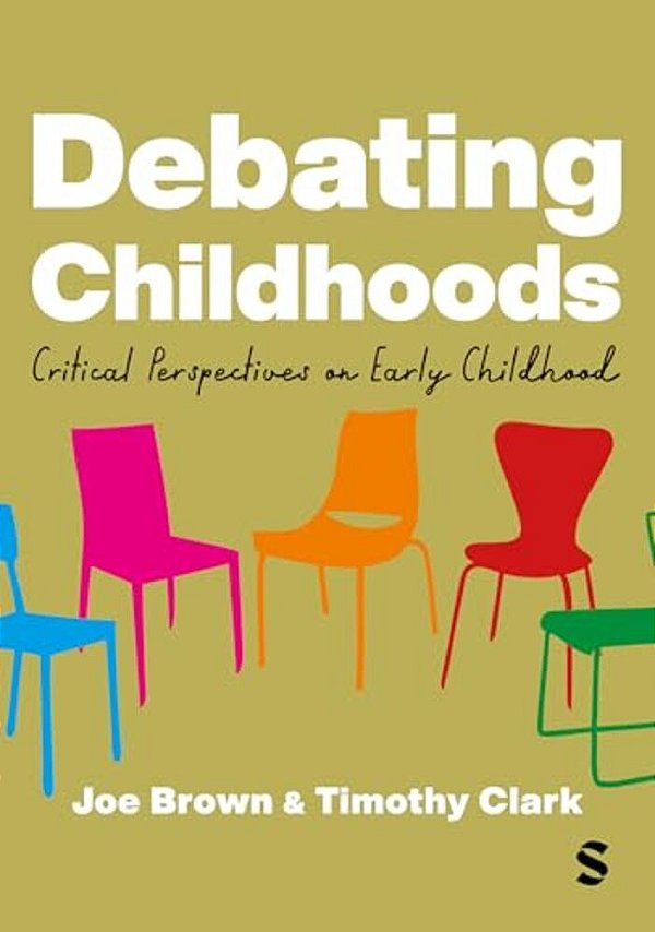 Debating Childhoods: Critical Perspectives On Early Childhood-..
