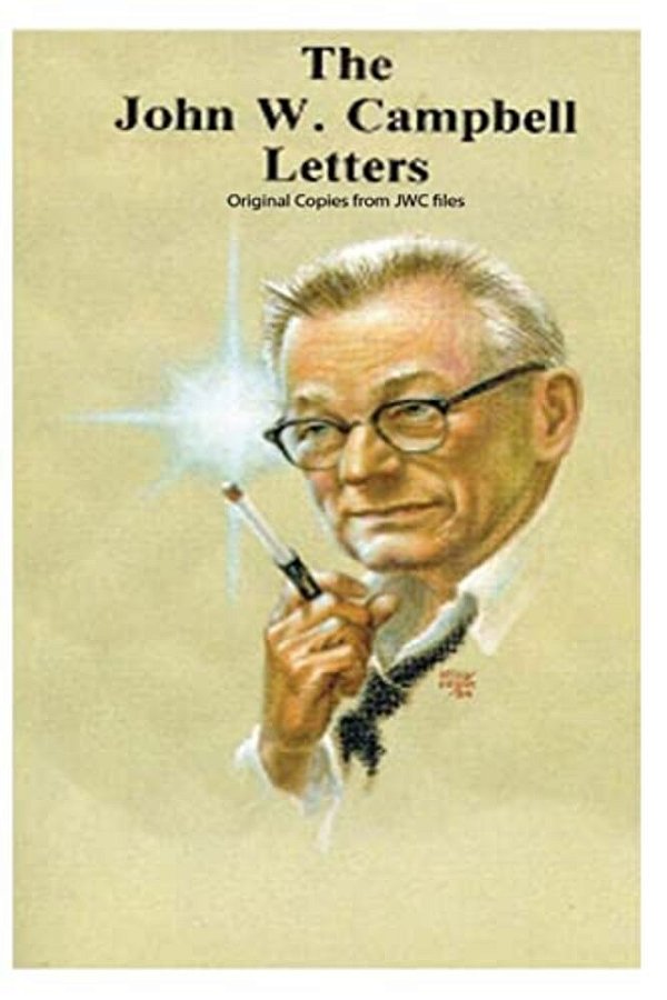 The John W. Campbell, Jr. Letters-..