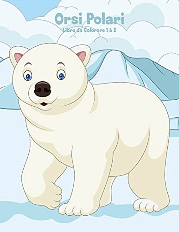 Orsi Polari Libro Da Colorare 1 & 2-..