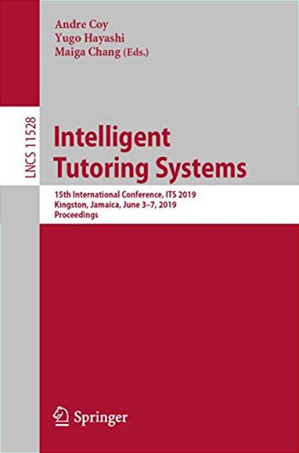 Intelligent Tutoring Systems: 15Th International Conference, Its 2019, Kingston, Jamaica, June 3-7, 2019, Proceedings-..