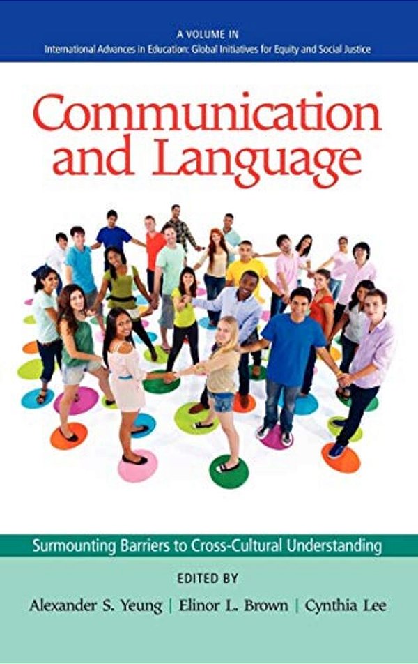 Communication And Language: Surmounting Barriers To Cross-Cultural Understanding-..