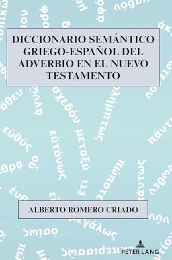 Diccionario Semántico Griego-Español Del Adverbio En El Nuevo Testamento-..