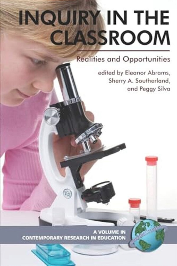 Inquiry In The Classroom: Realities And Opportunities (Pb)-..