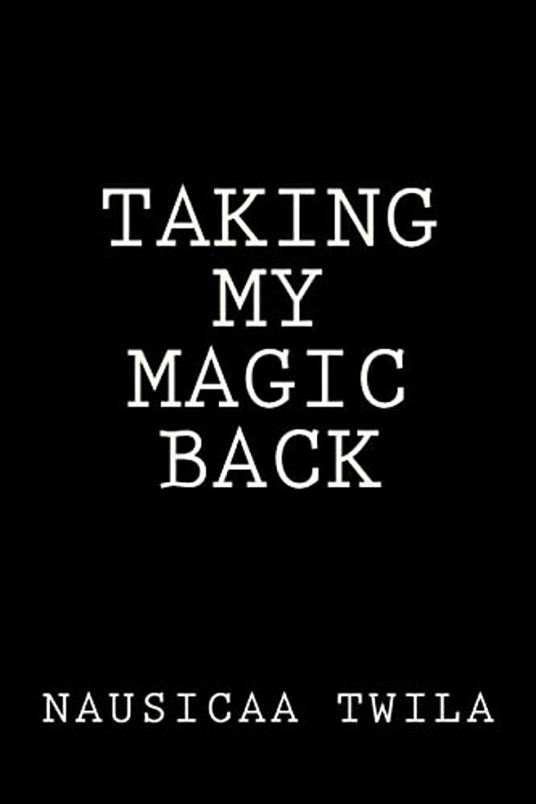 Taking My Magic Back-..
