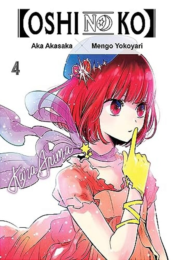[Oshi No Ko], Vol. 4-..