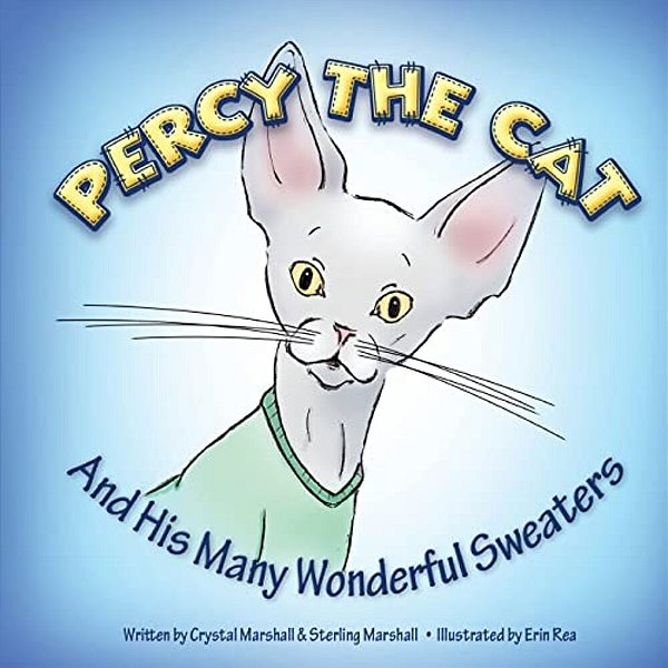Percy The Cat: And His Many Wonderful Sweaters-..