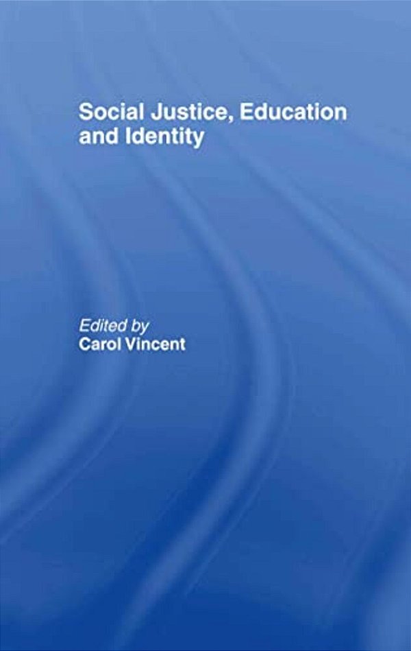 Social Justice, Education And Identity-..