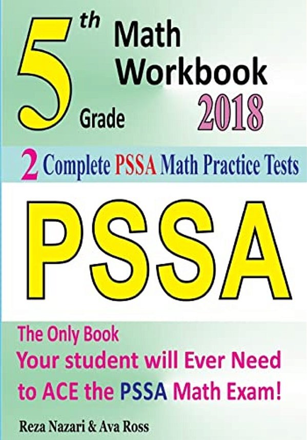 5Th Grade Pssa Math Workbook 2018: The Most Comprehensive Review For The Math Section Of The Pssa Test-..