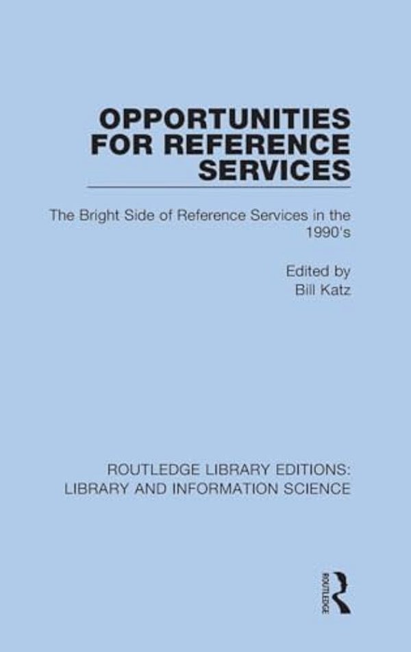 Opportunities For Reference Services: The Bright Side Of Reference Services In The 1990'S-..