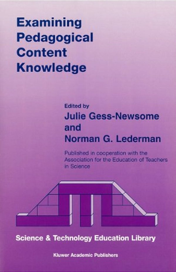 Examining Pedagogical Content Knowledge: The Construct And Its Implications For Science Education-..