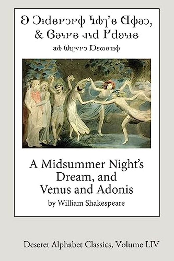 A Midsummer Night's Dream, And Venus And Adonis (Deseret Alphabet Edition)-..