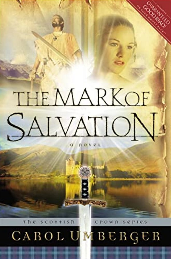 The Mark Of Salvation: The Scottish Crown Series, Book 3-..