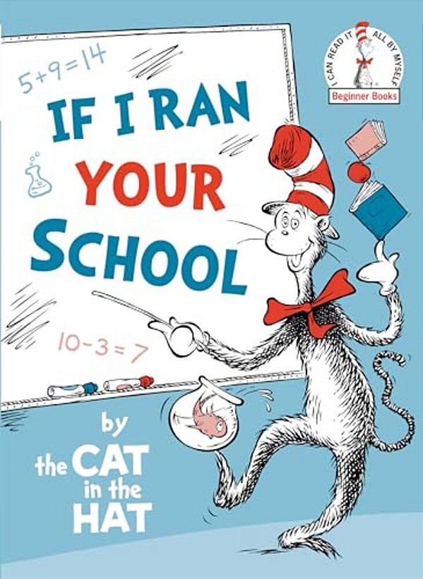 If I Ran Your School-By The Cat In The Hat-..