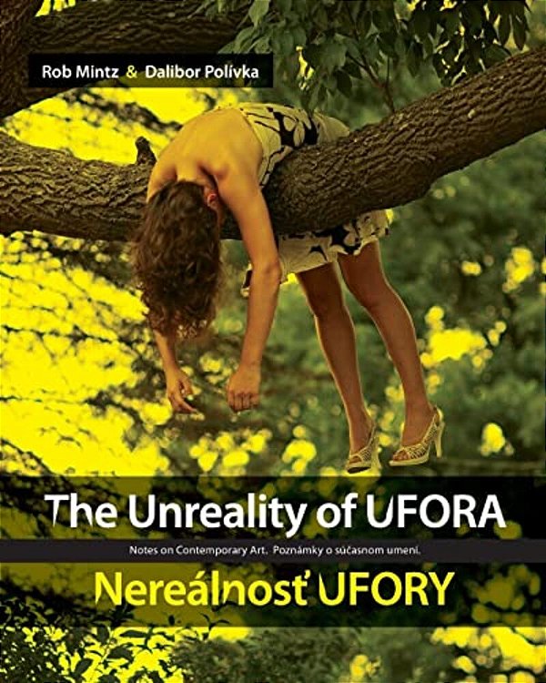 The Unreality Of Ufora/Nerealnost' Ufory: Notes On Contemporary Art-..