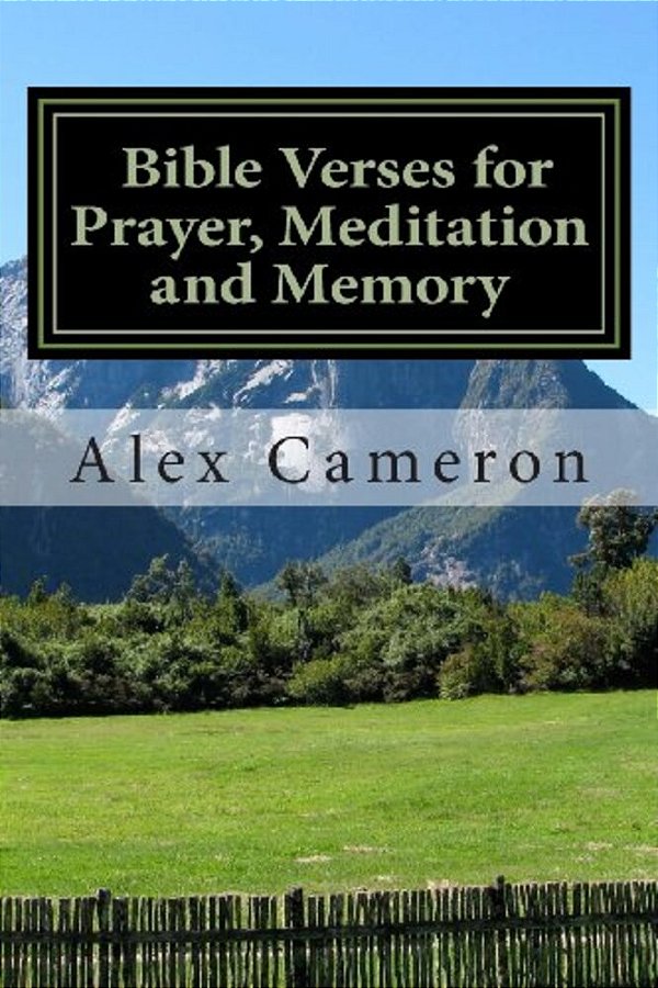 Bible Verses For Prayer, Meditation And Memory-..