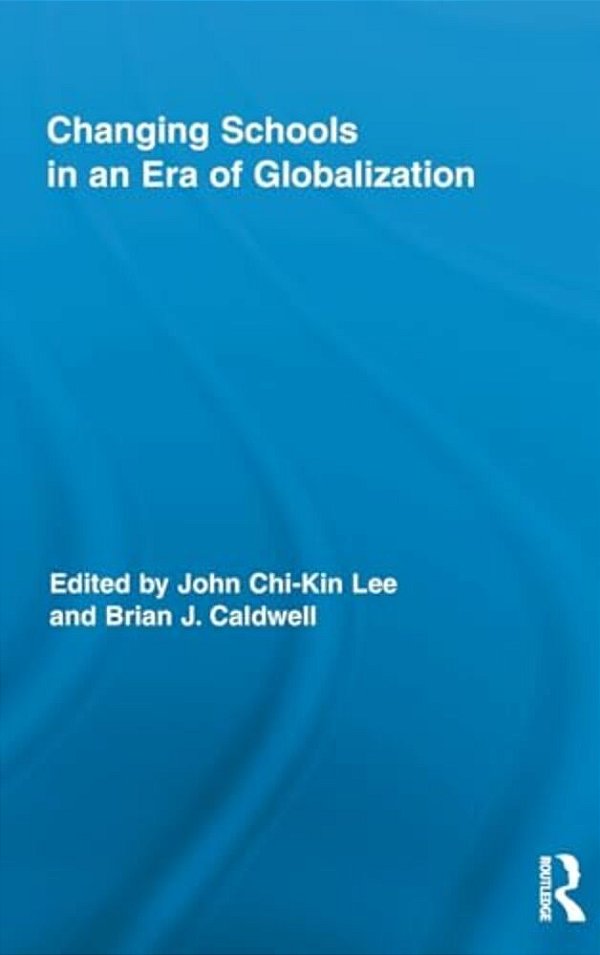 Changing Schools In An Era Of Globalization-..
