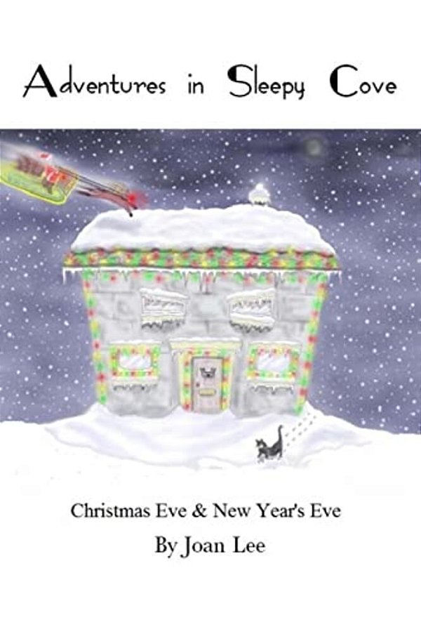 Adventures In Sleepy Cove: Christmas Eve And New Year's Eve-..