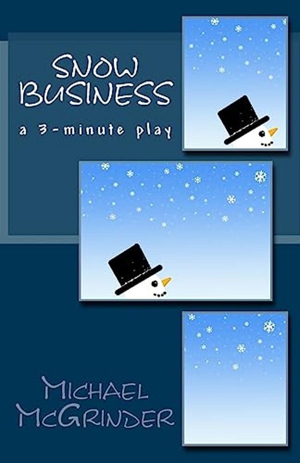 Snow Business: A 3-Minute Play-..