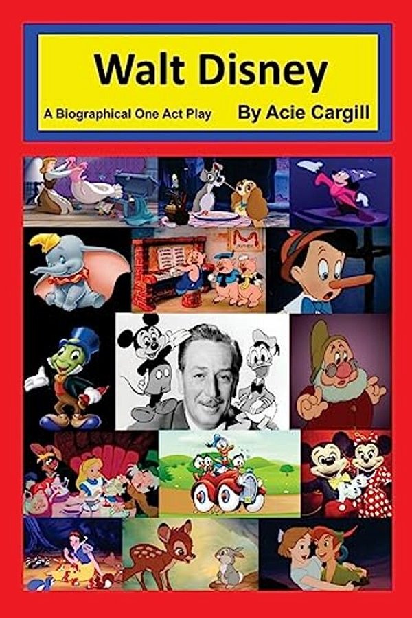 Walt Disney - A Biographical One Act Play-..