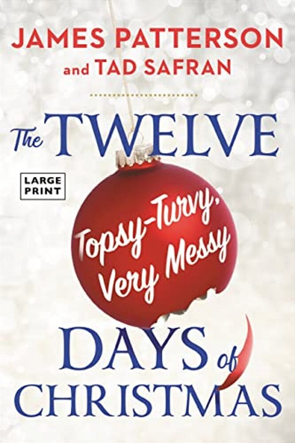 The Twelve Topsy-Turvy, Very Messy Days Of Christmas-..