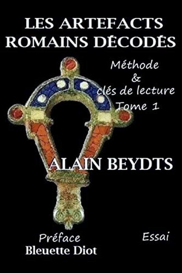 Les Artefacts Romains Décodés: Méthode Et Clefs De Lecture Tome 1-..