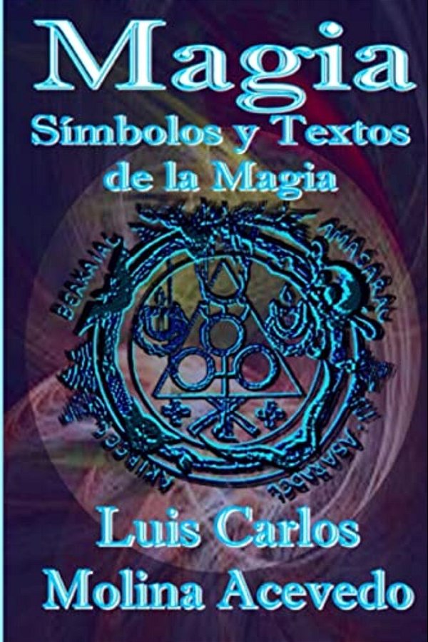 Magia: Símbolos Y Textos De La Magia-..