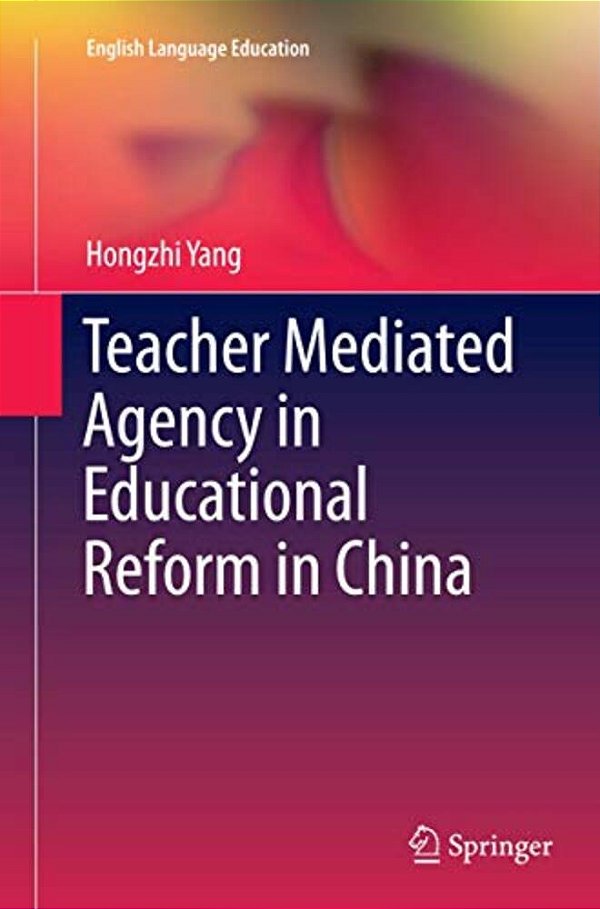 Teacher Mediated Agency In Educational Reform In China-..