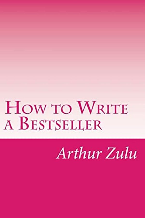 How To Write A Bestseller-..
