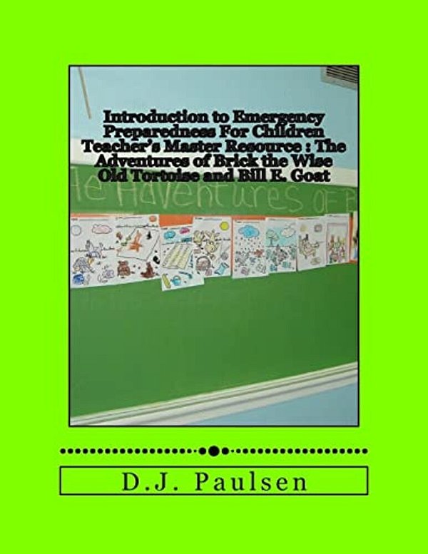 Introduction To Emergency Preparedness For Children Teacher's Master Resource: The Emergency Preparedness Adventures Of Brick The Wise Old Tortoise &-..
