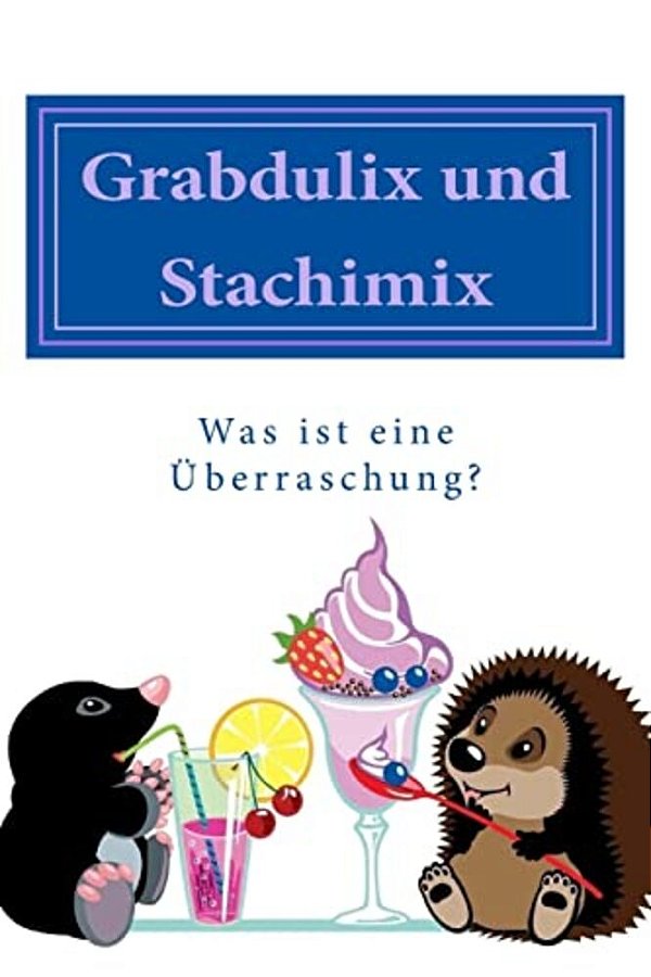 Grabdulix Und Stachimix: Was Ist Eine Überraschung?-..