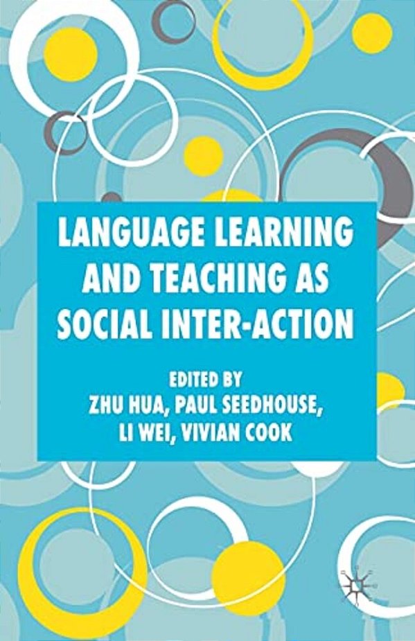Language Learning And Teaching As Social Inter-Action-..