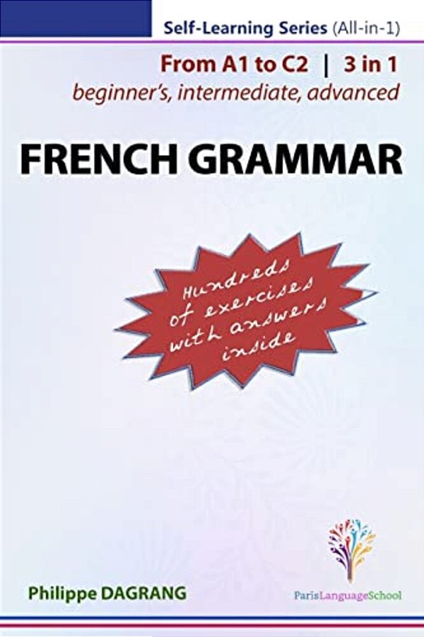 French Grammar - 3-In-1 (From Beginner's To Advanced)-..