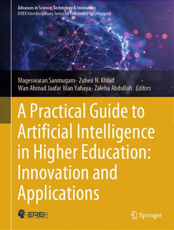 A Practical Guide To Artificial Intelligence In Higher Education: Innovation And Applications-..