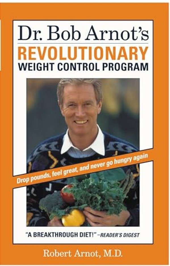 Dr. Bob Arnot's Revolutionary Weight Control Program-..