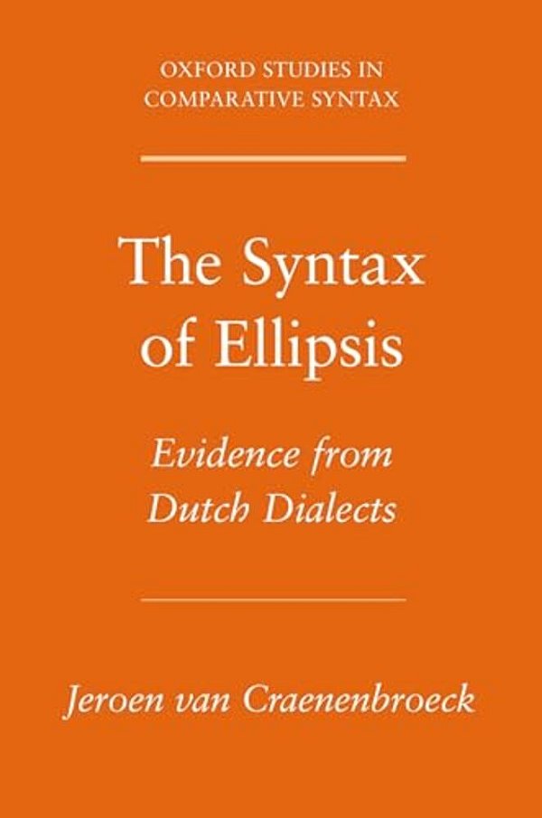Syntax Of Ellipsis: Evidence From Dutch Dialects-..