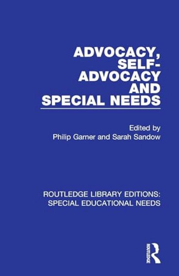 Advocacy, Self-Advocacy And Special Needs-..