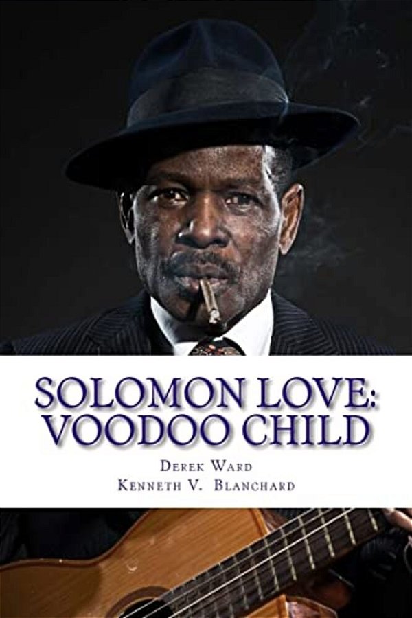 Solomon Love: Voodoo Child-..
