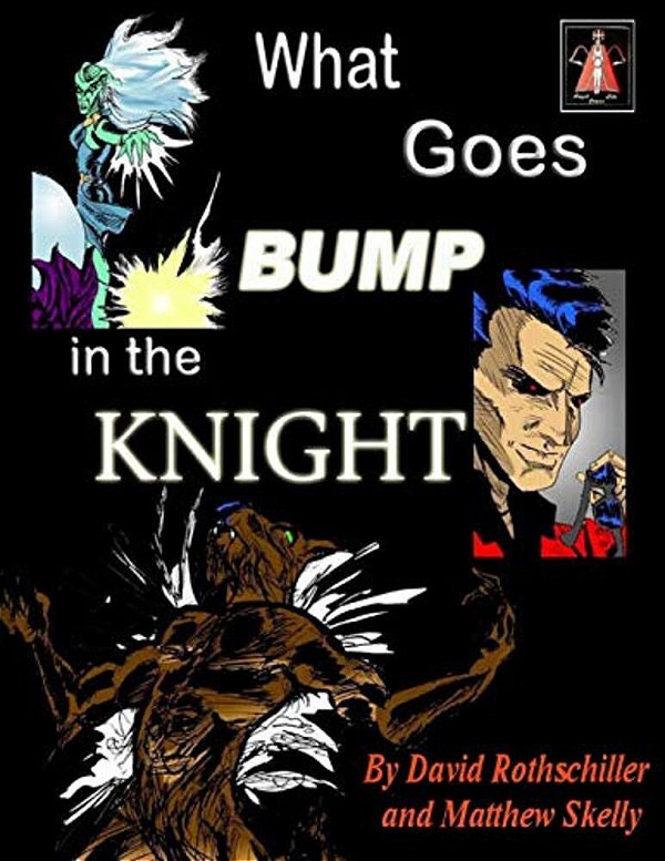 What Goes Bump In The Knight-..