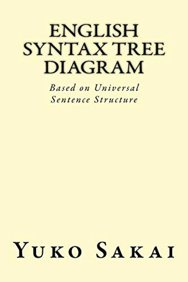 English Syntax Tree Diagram: Based On Universal Sentence Structure-..