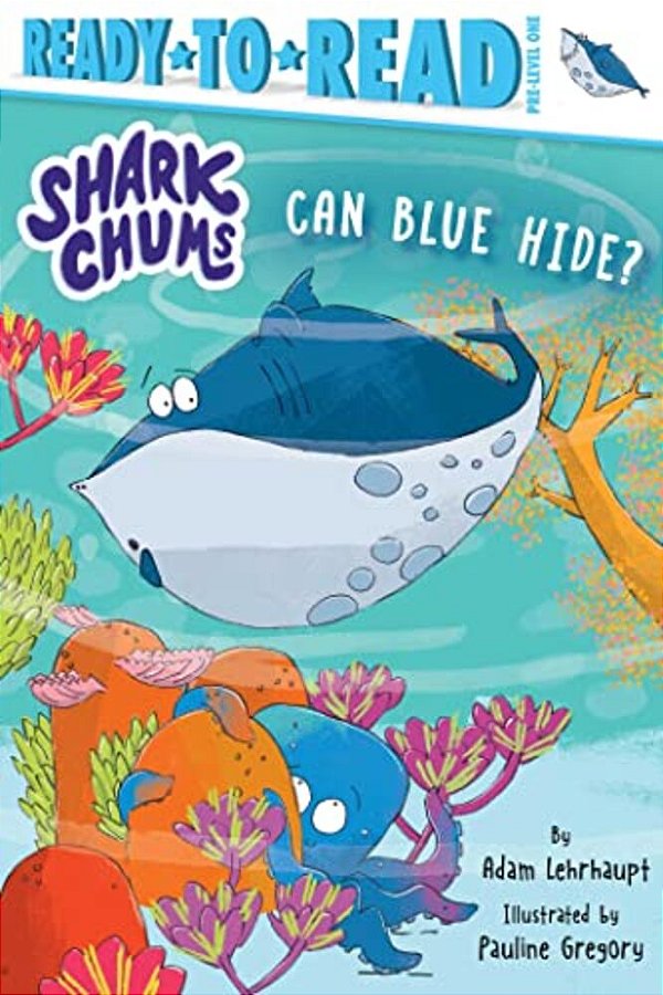 Can Blue Hide?: Ready-To-read Pre-Level 1-..