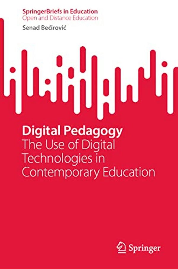 Digital Pedagogy: The Use Of Digital Technologies In Contemporary Education-..