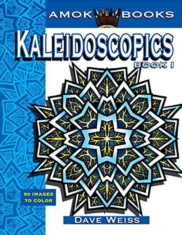 Kaleidoscopics Book 1: 50 Images To Color-..