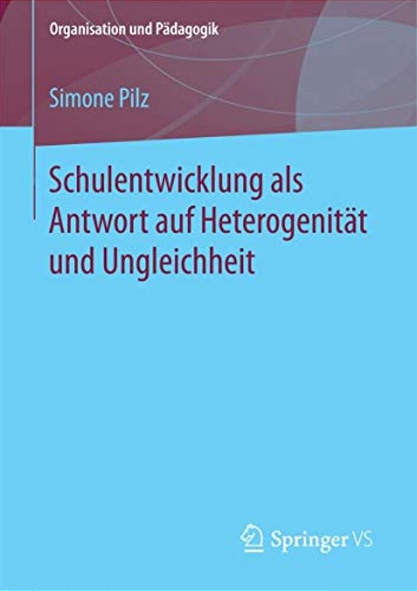 Schulentwicklung Als Antwort Auf Heterogenität Und Ungleichheit-..