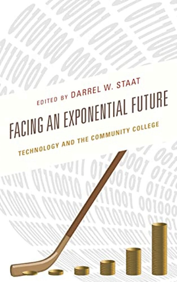 Facing An Exponential Future: Technology And The Community College-..
