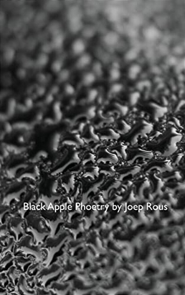 Black Apple Phoetry: Poetry And Photographs Inspired By A Black Glass Apple. -..