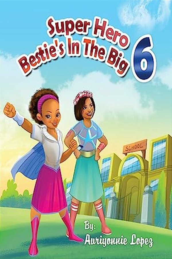 Super Hero Bestie's In The Big 6-..