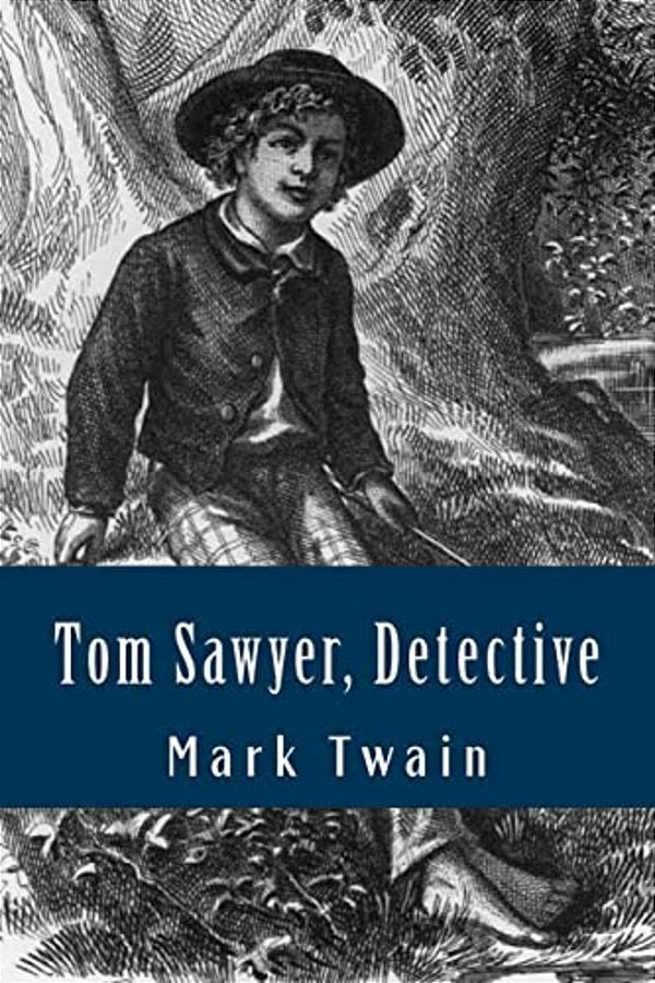 Tom Sawyer, Detective (Spanish Edition)-..