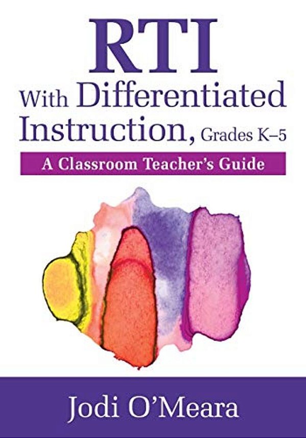 Rti With Differentiated Instruction, Grades K-5: A Classroom Teacher's Guide-..