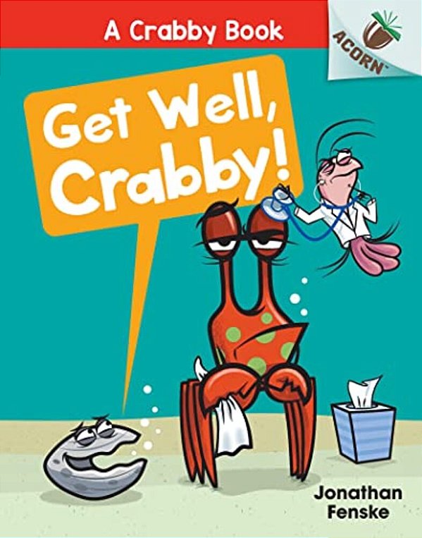 Get Well, Crabby!: An Acorn Book (A Crabby Book #4)-..