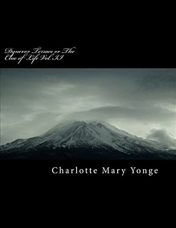 Dynevor Terrace Or The Clue Of Life Vol. II-..